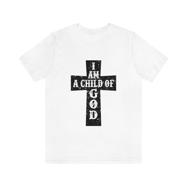 I am a Child of God Unisex Short Sleeve T-Shirt